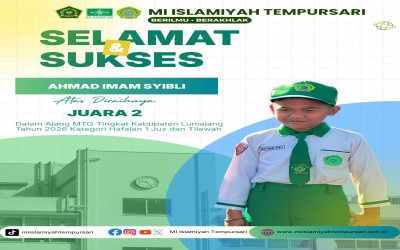 Prestasi Gemilang Siswa MI Islamiyah Tempursari di Ajang MTQ Tingkat Kabupaten Lumajang Tahun 2026
